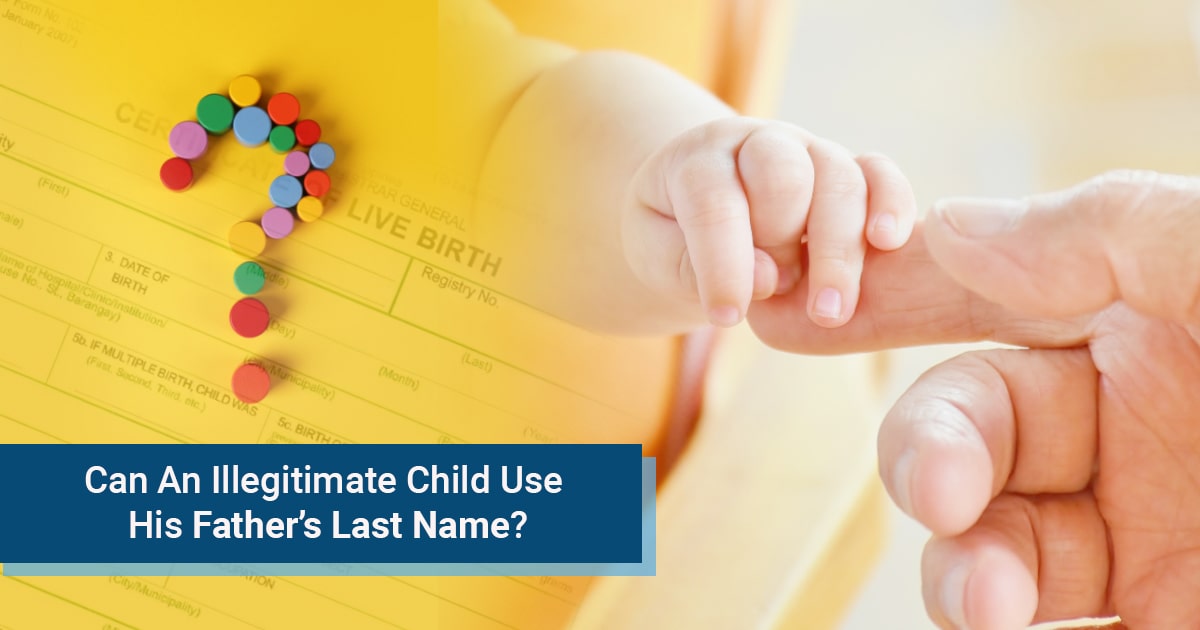 Whose last name should an illegitimate child use?