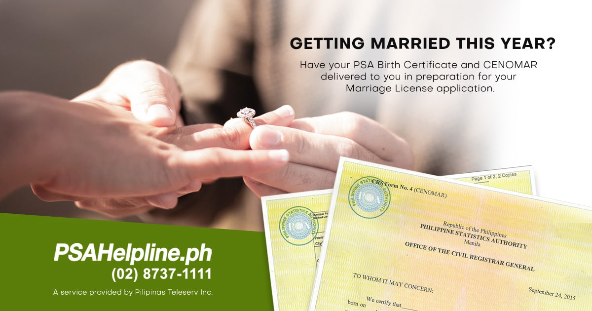 Prepare copies of your PSA birth certificate and PSA CENOMAR before submitting your application for a marriage license.