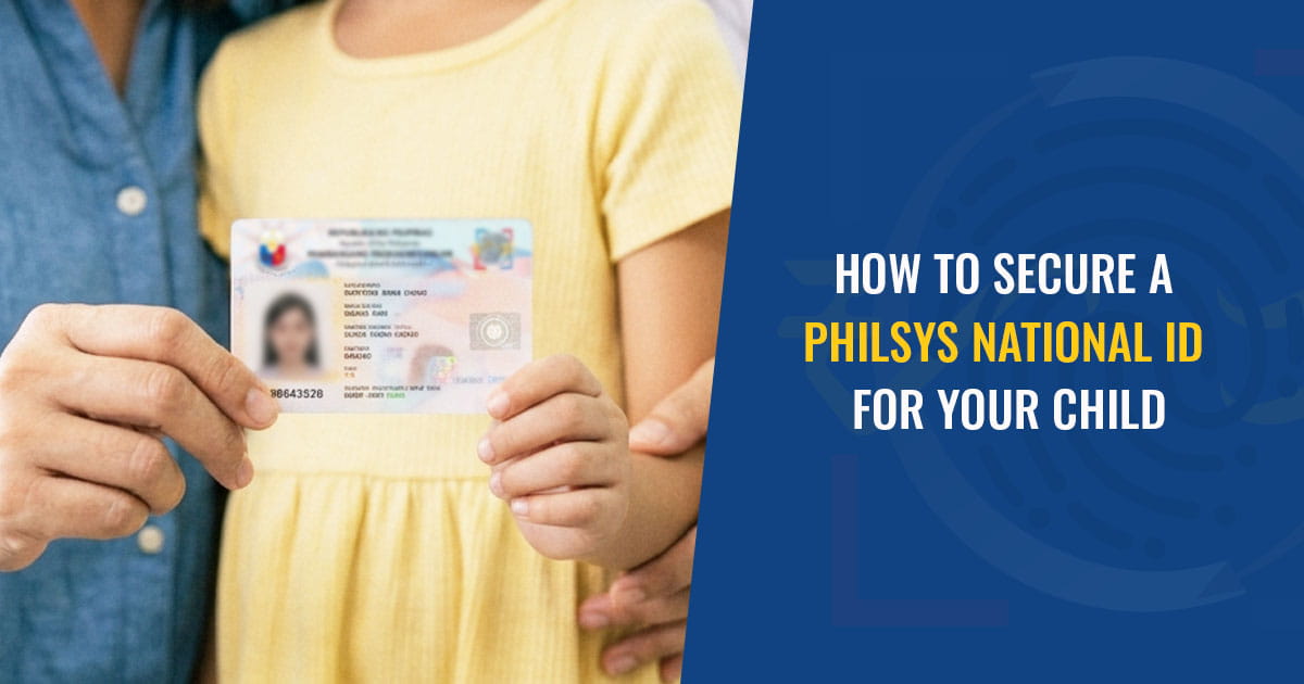 A parent and child holding a PhilSys National ID, next to text: How to secure a PhilSys National ID for your child.